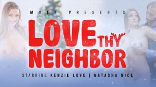 - Love Thy Neighbor FullHD - Natasha Nice, Kenzie Love (2022)
