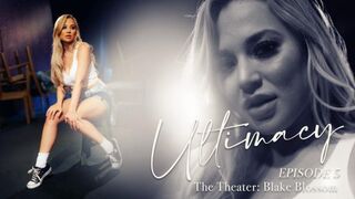 Ultimacy Episode 5. The Theater : Blake Blossom FullHD - Blake Blossom (2024)