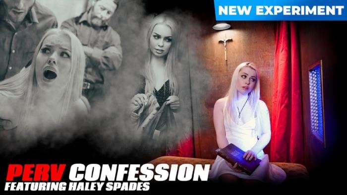 Concept: Perv Confessions SD - Haley Spades (2021)