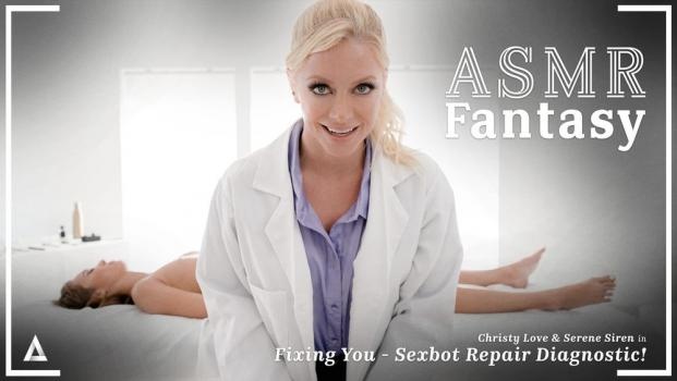 ASMR Fantasy - Fixing You - Sexbot Repair Diagnostic! FullHD - Christy Love, Serene Siren (2022)