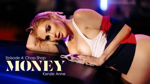 Money - Episode 4: Chop Shop FullHD - Kenzie Anne (2022)