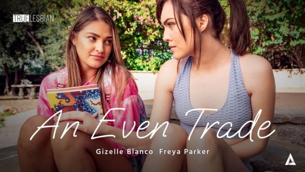 True Lesbian - An Even Trade FullHD - Gizelle Blanco, Freya Parker (2022)